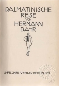 Bahr Hermann: Dalmatinische Reise